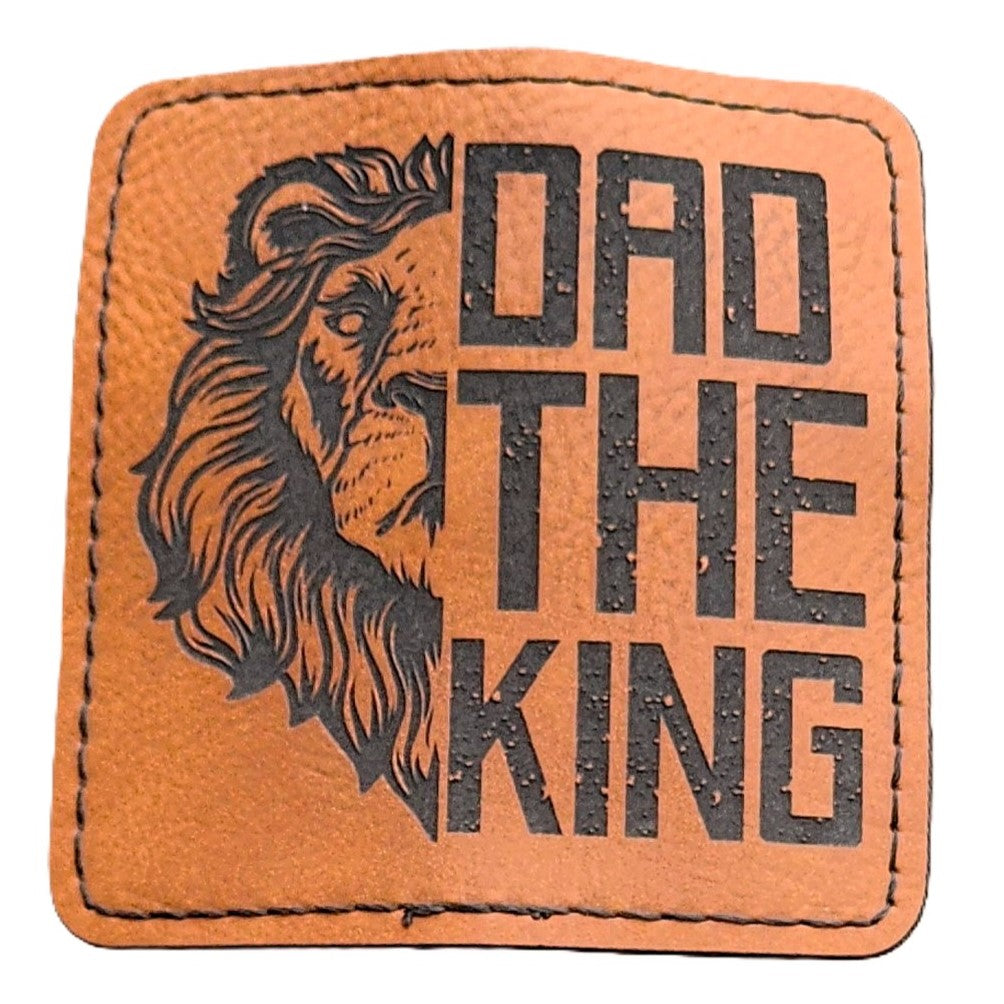 Dad the King Engraved Leatherette Hat Patch - MR01