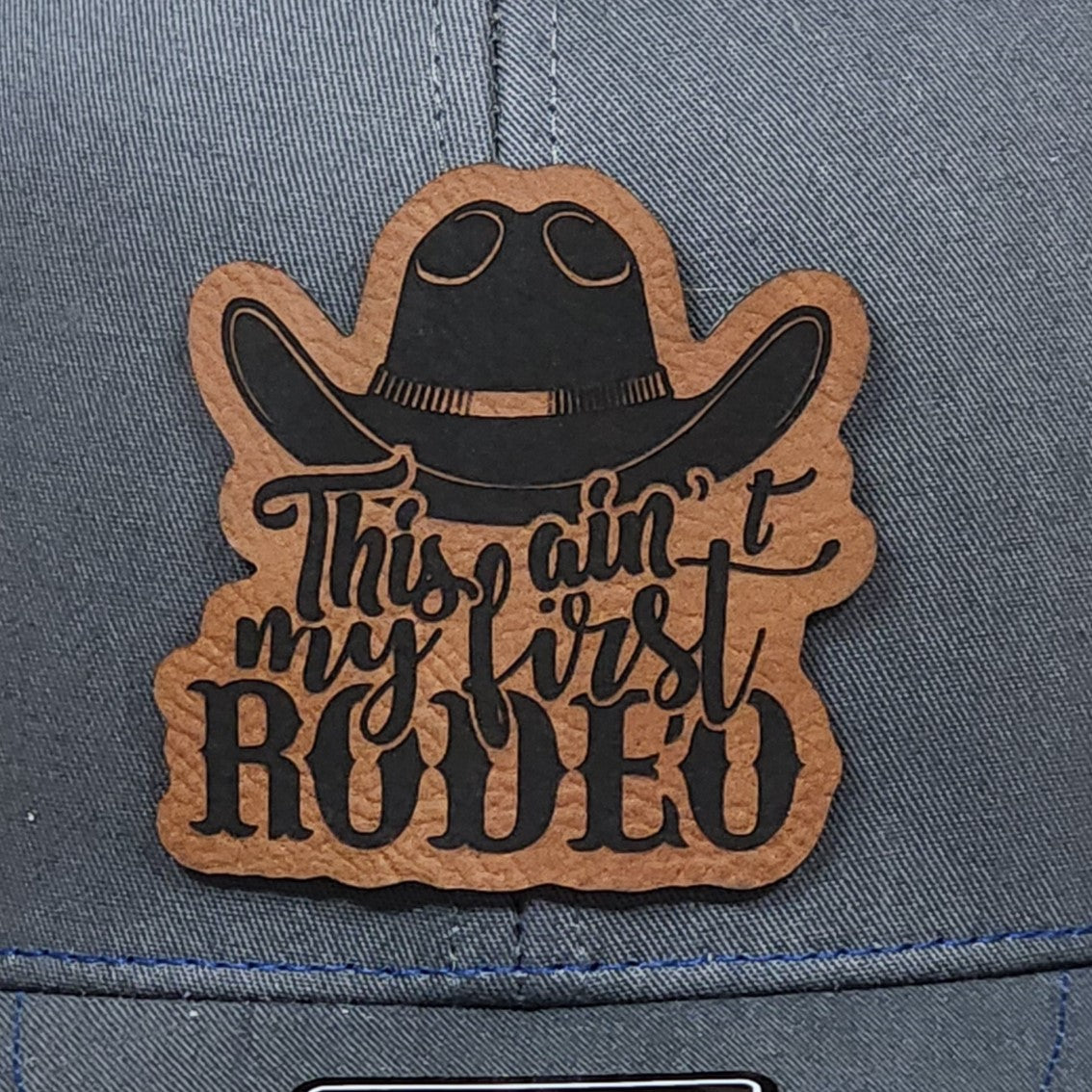 Aint First Rodeo Engraved Leatherette Hat Patch - MR01