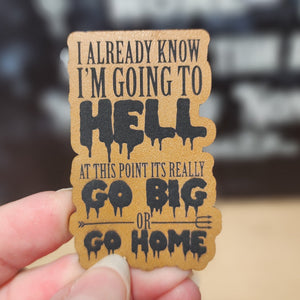 Going to Hell (Rawhide) Engraved Leatherette Hat Patch - MR01