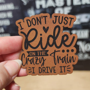 Crazy Train Drive Engraved Leatherette Hat Patch - MR01