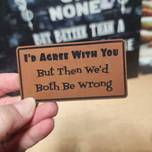 Agree to Disagree Engraved Leatherette Hat Patch - MR01