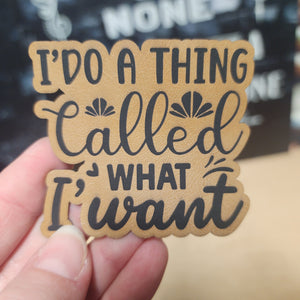 I Do What I Want Engraved Leatherette Hat Patch - MR01 (Choose Your Color)
