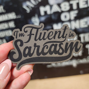 Fluent Sarcasm Engraved Leatherette Hat Patch - MR01