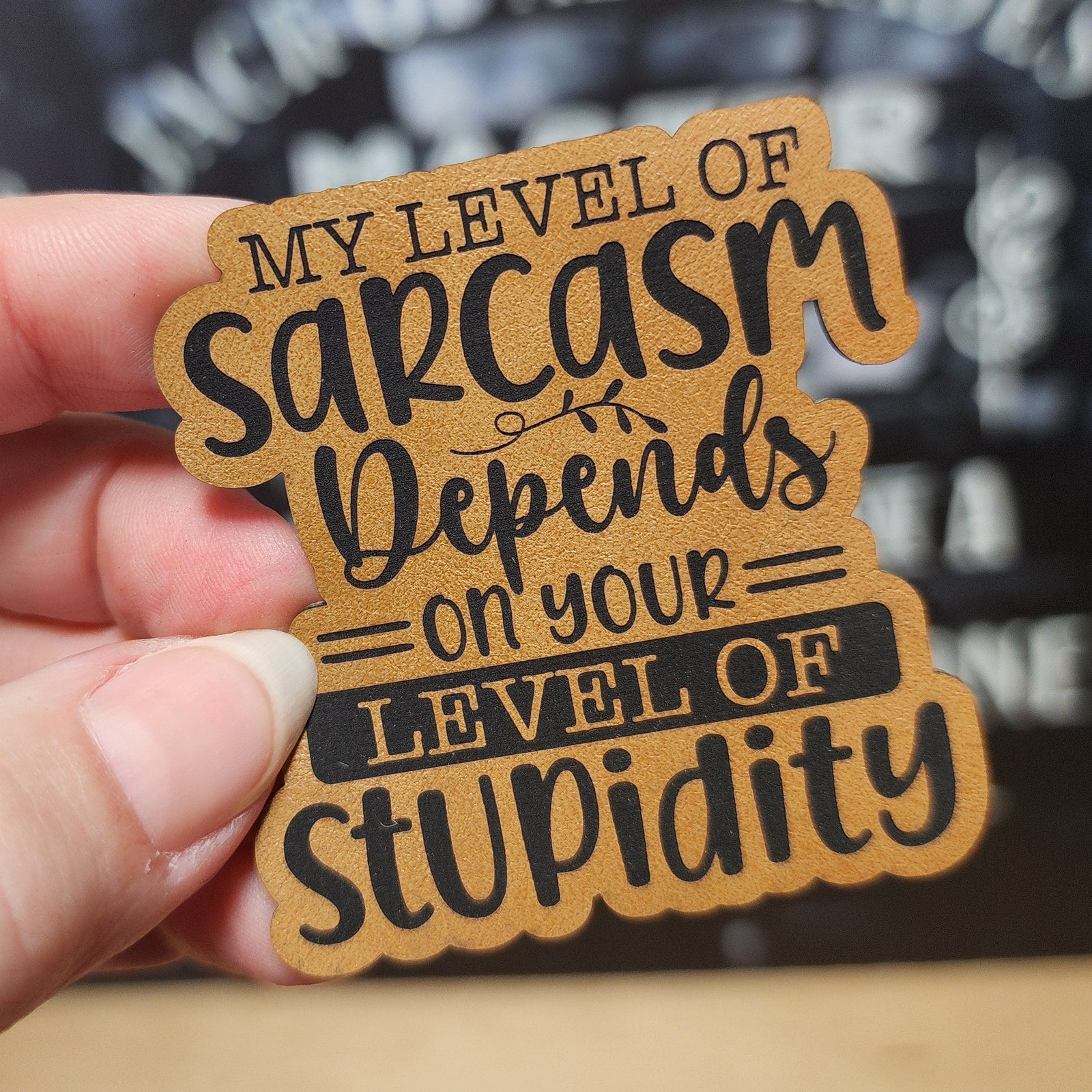 Funny sarcasm leatherette hat patch, perfect for witty hats and sarcastic gifts for humor lovers.