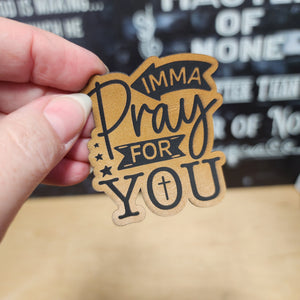 Imma Pray for You leatherette hat patch, inspirational prayer patch for hats and accessories.