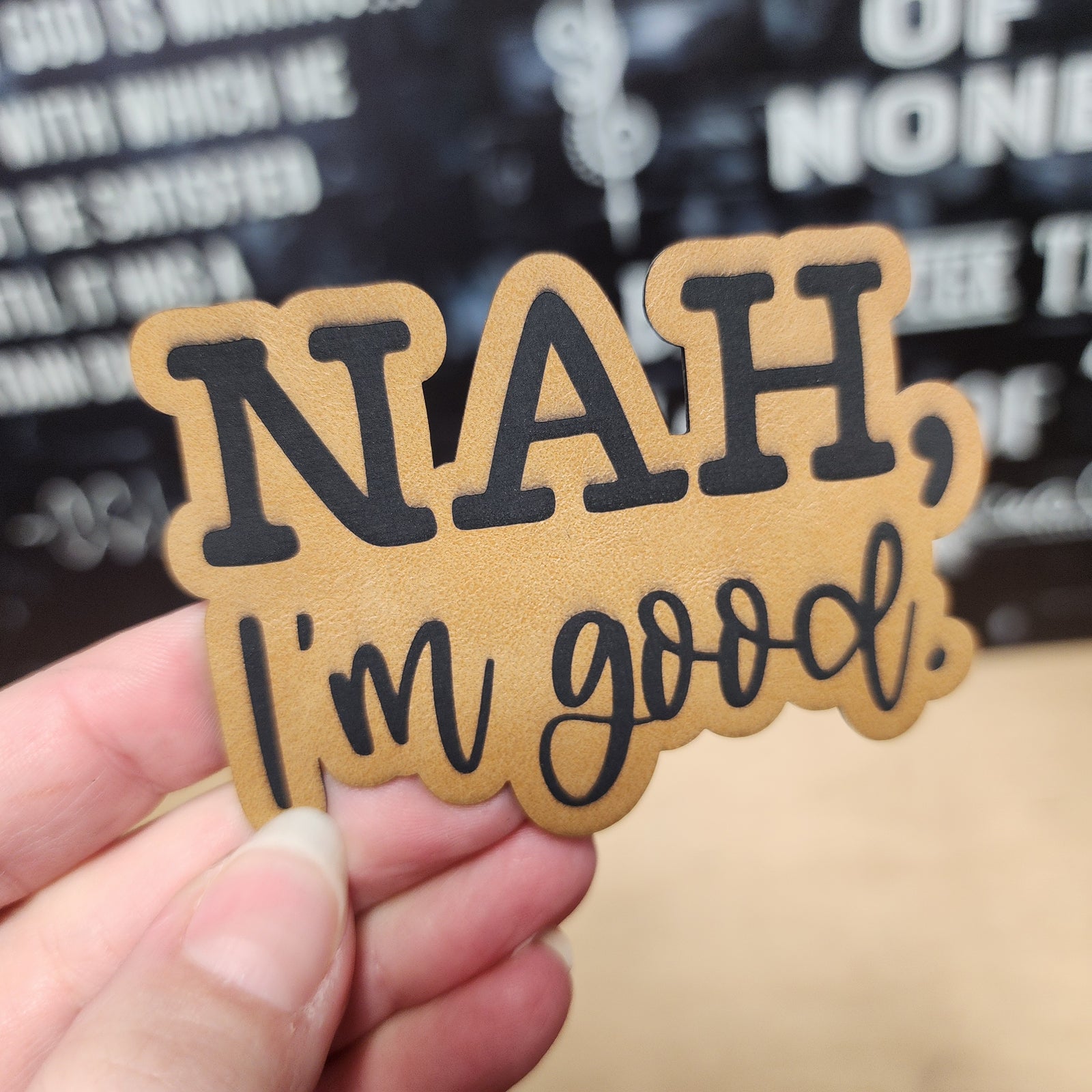 Leatherette hat patch with humorous text 'NAH, I’m good.' for trendy hat accessories.