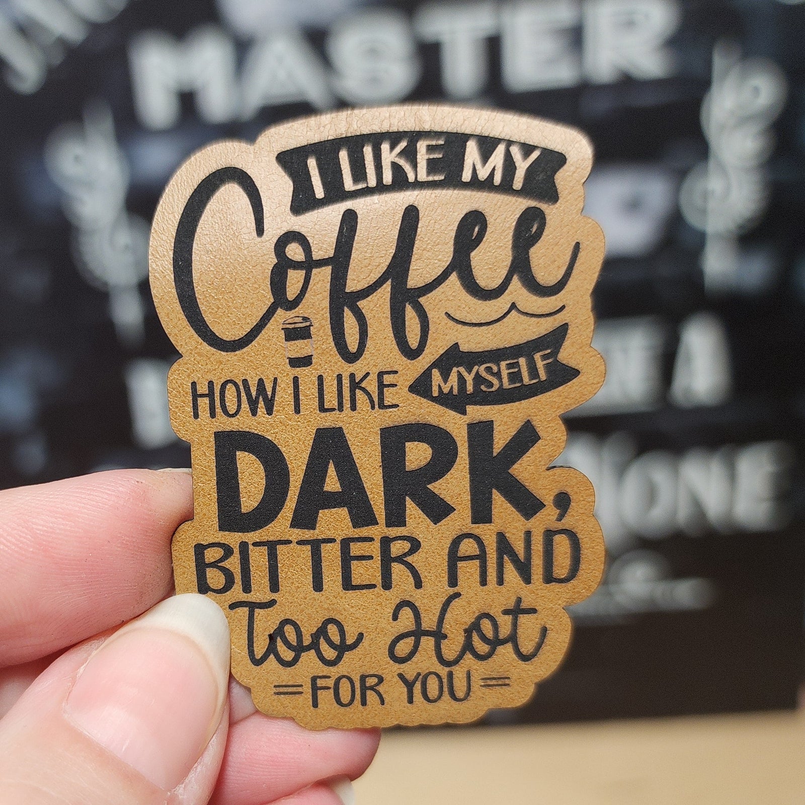 Coffee lovers leatherette hat patch with humorous quote, ideal for personalized gifts or unique headwear accessories.
