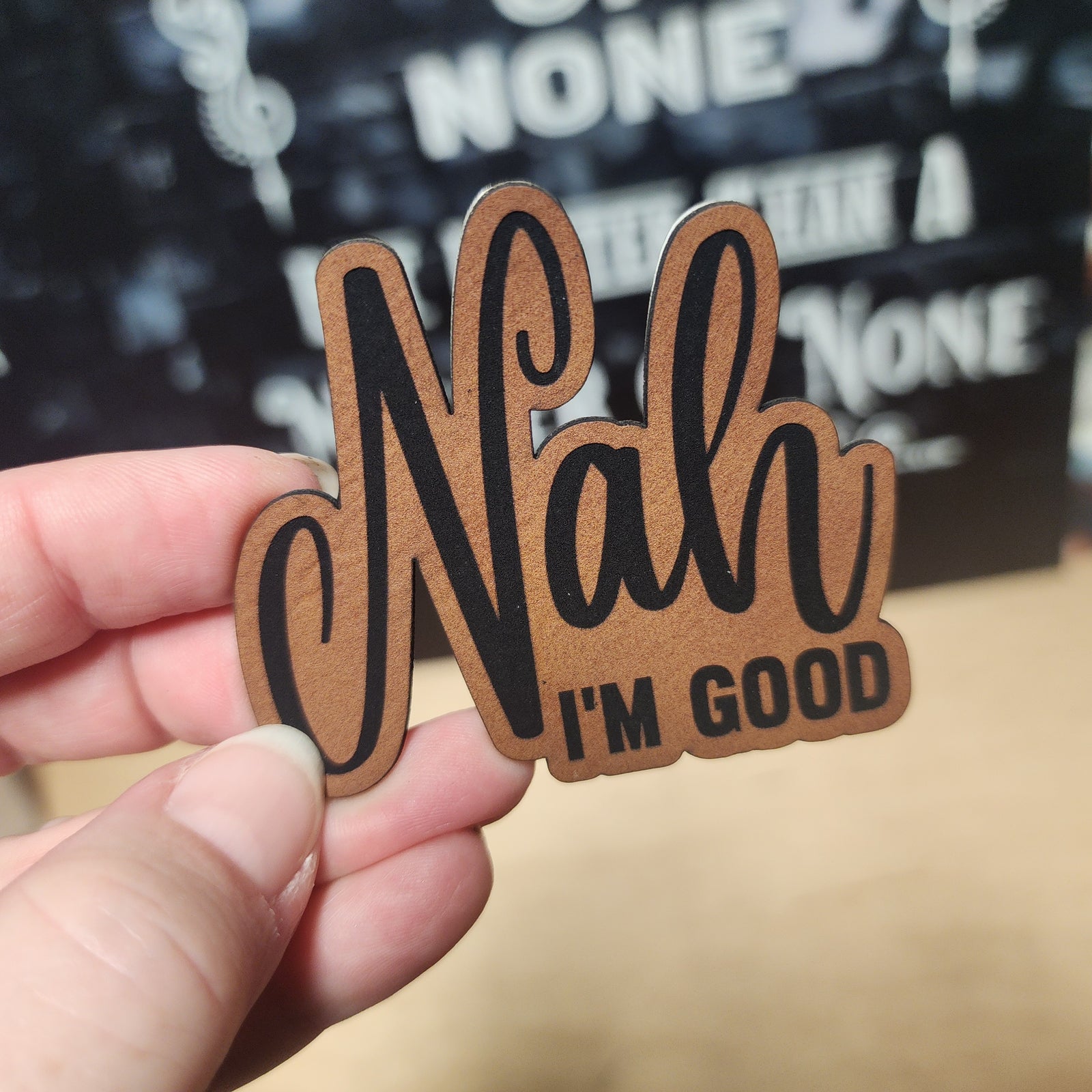 Humorous Nah I'm Good leatherette hat patch, perfect for personalizing hats and accessories with fun phrases.