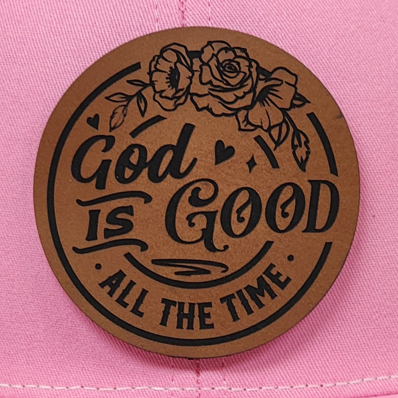 Inspirational leatherette hat patch featuring 'God is Good All the Time' with floral design, perfect for faith-themed apparel.